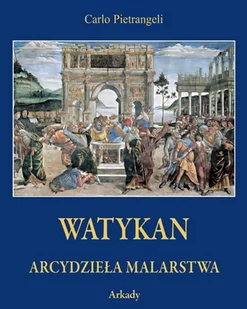 WYDAWNICTWO ARKADY SP.Z O.O. WATYKAN ARCYDZIEŁA MALARSTWA - Książki o kulturze i sztuce - miniaturka - grafika 1