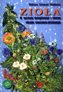 Zioła w leczeniu dolegliwości i chorób układu moczowo-płciowego - Mateusz Senderski - Zdrowie - poradniki - miniaturka - grafika 2