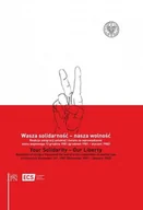 Historia Polski - Wasza solidarność - nasza wolność Your Solidarity - Our Liberty - miniaturka - grafika 1