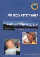 Zdrowie - poradniki - Jak leczy czysta woda - miniaturka - grafika 1