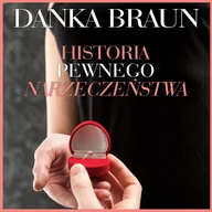 Audiobooki - literatura piękna - Historia pewnego narzeczeństwa Danka Braun MP3) - miniaturka - grafika 1