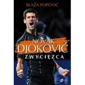 Biografie i autobiografie - POPOVIĆ BLAZA Novak Djoković. Zwycięzca - miniaturka - grafika 1