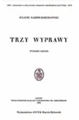 Wywiady, wspomnienia - ZAKŁAD NARODOWY IM. OSSOLIŃSKICH TRZY WYPRAWY WYDANIE DRUGIE - miniaturka - grafika 1