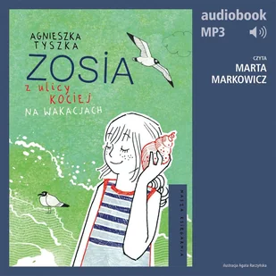 Zosia z ulicy Kociej 3. Na wakacjach - Audiobooki dla dzieci i młodzieży - miniaturka - grafika 1