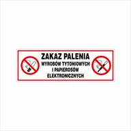Akcesoria BHP - Znak tabliczka ZAKAZ PALENIA WYROBÓW TYTONIOWYCH I PAPIEROSÓW ELEKTR. 10X30 - miniaturka - grafika 1