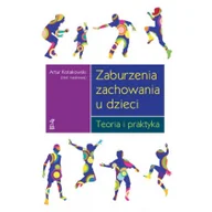 Psychologia - GWP Gdańskie Wydawnictwo Psychologiczne - Naukowe Zaburzenia zachowania u dzieci. Teoria i praktyka - Artur Kołakowski - miniaturka - grafika 1