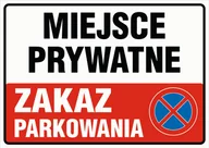 Akcesoria BHP - Tablica, znak MIEJSCE PRYWATNE, ZAKAZ PARKOWANIA + piktogram 25x35cm PCV1 - miniaturka - grafika 1