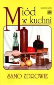 Książki kucharskie - Miód w kuchni - Samo zdrowie - miniaturka - grafika 1