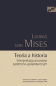 Historia Polski - Wydawnictwo Naukowe PWN Teoria a historia - Mises Ludwig - miniaturka - grafika 1