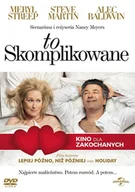 Pozostałe filmy DVD - Filmostrada To skomplikowane DVD) Nancy Meyers - miniaturka - grafika 1