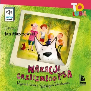 Wakacje grzecznego psa - Audiobooki dla dzieci i młodzieży - miniaturka - grafika 1