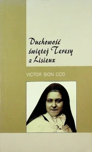 Duchowość świętej Teresy z Lisieux - Biografie i autobiografie - miniaturka - grafika 1