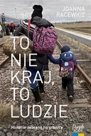 Felietony i reportaże - To nie kraj, to ludzie z autografem - Joanna Racewicz - książka - miniaturka - grafika 1