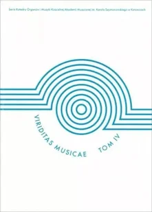 Viriditas musicae T.4 - praca zbiorowa - Książki o muzyce - miniaturka - grafika 1