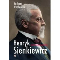 Henryk Sienkiewicz - Biografie i autobiografie - miniaturka - grafika 1