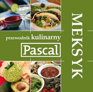 Meksyk. Przewodnik kulinarny - Książki kucharskie - miniaturka - grafika 1