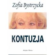 Literatura przygodowa - Książka i Wiedza Bystrzycka Zofia Kontuzja - miniaturka - grafika 1