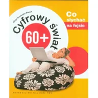 Podstawy obsługi komputera - Cyfrowy świat 60+ Co słychać na fejsie - Alicja Żarowska-Mazur - miniaturka - grafika 1