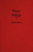 Poezja - Poezja. Tom 3. Utwory zebrane - miniaturka - grafika 1