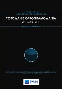 Testowanie oprogramowania w praktyce. Studium przypadków 2.0. Tom 2 - E-booki - informatyka - miniaturka - grafika 1