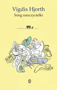 Song Nauczycielki Vigdis Hjorth - Proza - miniaturka - grafika 6