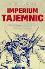 Historia świata - Imperium tajemnic. Brytyjski wywiad, zimna wojna i upadek imperium - miniaturka - grafika 1