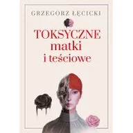 Psychologia - Toksyczne matki i teściowe - miniaturka - grafika 1