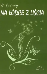 Na łódce z liścia - R. Lasowy - Poezja - miniaturka - grafika 1