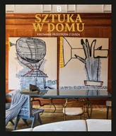 Książki o kulturze i sztuce - Sztuka w domu. Kreowanie przestrzeni z duszą - Opracowanie zbiorowe - miniaturka - grafika 1