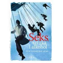 Wydawnictwo Naukowe PWN Seks, sztuka i alkohol - Kulturoznawstwo i antropologia - miniaturka - grafika 1