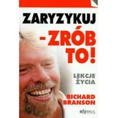 Pamiętniki, dzienniki, listy - Branson Richard Zaryzykuj zrób to Lekcje życia - miniaturka - grafika 1