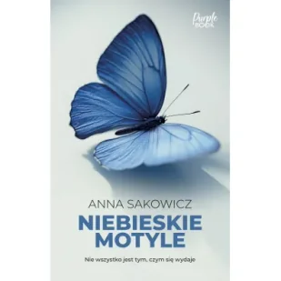 Niebieskie motyle - Literatura obyczajowa Niebieskie motyle - Literatura obyczajowa - miniaturka - grafika 1