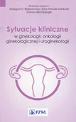 Książki medyczne - Sytuacje kliniczne w ginekologii onkologii ginekologicznej i uroginekologii - Brębowicz Grzegorz H., Nowak-Markwitz Ewa, Rechberger Tomasz - miniaturka - grafika 1