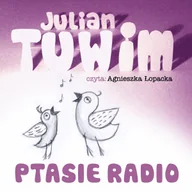 Audiobooki dla dzieci i młodzieży - Ptasie radio Julian Tuwim MP3) - miniaturka - grafika 1