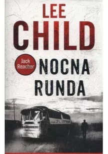 Lee Child Nocna runda - Kryminały - miniaturka - grafika 2