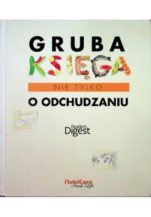 Gruba księga nie tylko o odchudzaniu PRACA ZBIOROWA - Poradniki hobbystyczne - miniaturka - grafika 2