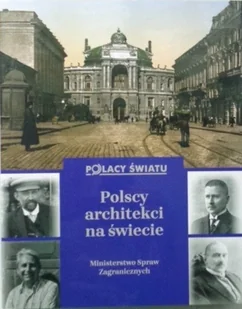 Polscy Architekci Na Świecie - Książki o kulturze i sztuce - miniaturka - grafika 1