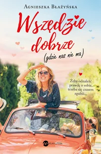 Wszędzie dobrze, gdzie nas nie ma - Literatura obyczajowa - miniaturka - grafika 3