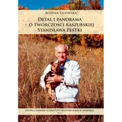 Historia Polski - Detal i panorama - o twórczości kaszubskiej Stanisława Pestki. Studia z dziejów literatury i kultury Kaszub i Pomorza. Tom I - miniaturka - grafika 1