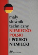 Słowniki języków obcych - Wydawnictwo Naukowe PWN Mały słownik techniczny niemiecko-polski i polsko-niemiecki - Praca zbiorowa - miniaturka - grafika 1