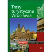 Przewodniki - Trasy turystyczne Wrocławia - miniaturka - grafika 1