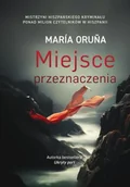 Horror, fantastyka grozy - Miejsce przeznaczenia - Maria Oruña - miniaturka - grafika 1