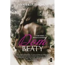 Dom Beaty Tom 1 Anna Kucharska - Powieści - miniaturka - grafika 1