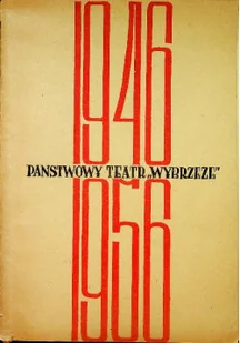 Państwowy Teatr Wybrzeże 1946-1956 - Książki o kulturze i sztuce - miniaturka - grafika 1