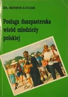 Religia i religioznawstwo - Posługa duszpasterska wśród młodzieży polskiej - miniaturka - grafika 1