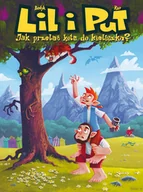 Komiksy dla dzieci - Jak przelać kota do kieliszka? Lil i Put. Tom 1 - miniaturka - grafika 1