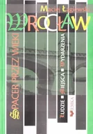 Książki o kulturze i sztuce - Spacer przez Wrocław - Maciej Łagiewski - miniaturka - grafika 1