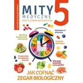 Książki medyczne - Mity medyczne 5. Jak cofnąć zegar biologiczny - miniaturka - grafika 1