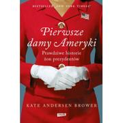 Biografie i autobiografie - Znak Pierwsze damy Ameryki. Prawdziwe historie żon prezydentów - Kate Andersen Brower - miniaturka - grafika 1