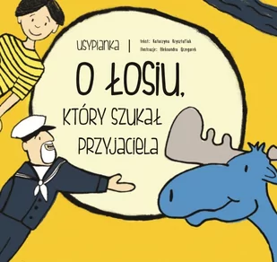 O Łosiu, który szukał przyjaciela - Baśnie, bajki, legendy - miniaturka - grafika 1